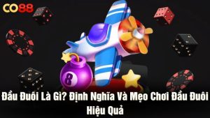 Đầu đuôi là gì? Định nghĩa và mẹo chơi đầu đuôi hiệu quả